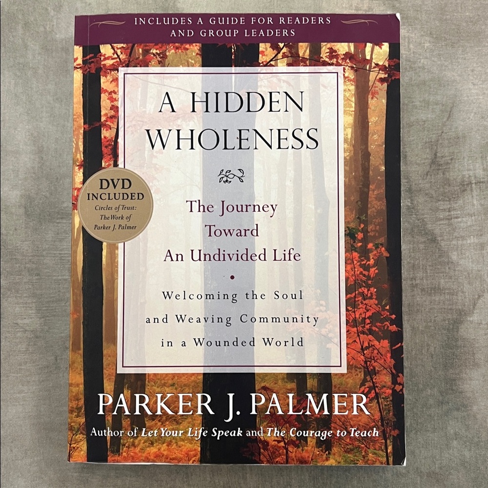 A Hidden Wholeness Parker J Palmer Spiritual Growth Book w DVD Circles of Trust